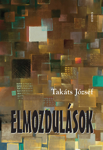 Tak�ts J�zsef - Elmozdul�sok