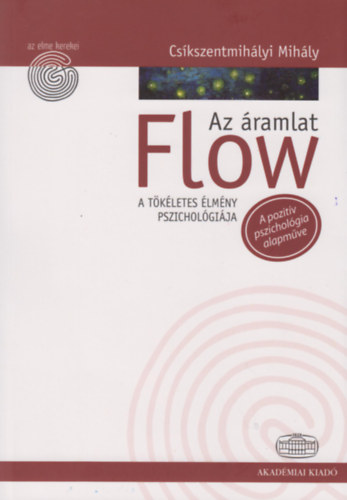 Csíkszentmihályi Mihály - Flow - Az áramlat