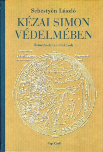 Sebestyn Lszl - Kzai Simon vdelmben (strtneti tanulmnyok)