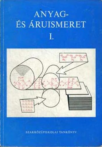 Iványi István - Anyag- és áruismeret I. (szakközépiskola)