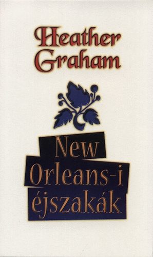 Heather Graham - New Orleans-i �jszak�k