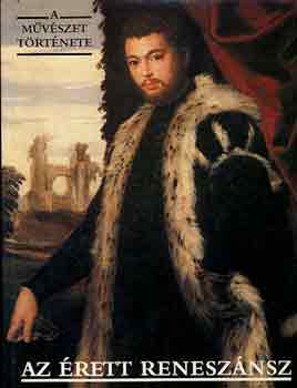 Az érett reneszánsz - festészet, szobrászat, építészet, Dürer, El Greco, Tiziano,