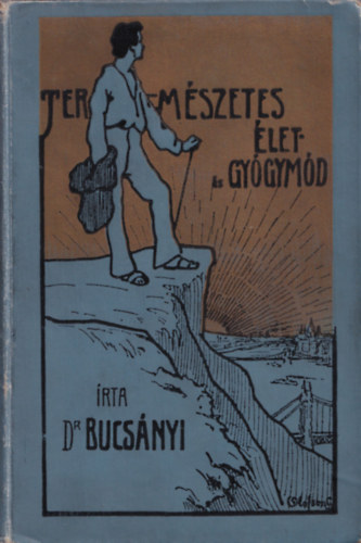 Dr. Bucsnyi Gyula - Termszetes let- s gygymd