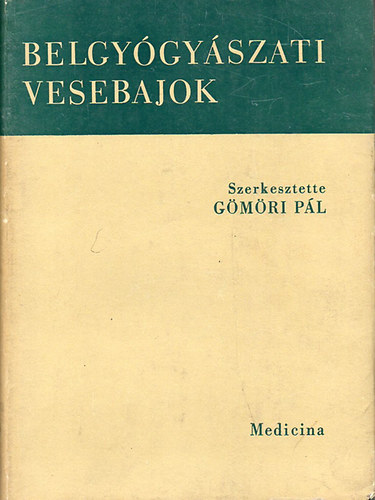 G�m�ri P�l szerk. - Belgy�gy�szati vesebajok
