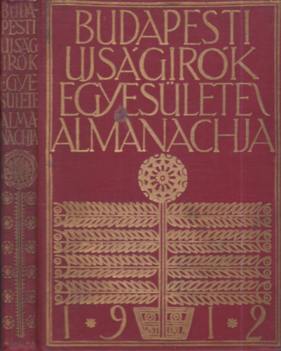 Budapesti �js�g�r�k Egyes�letet Almanachja 1912 (Kozma L. k�t�sterve)