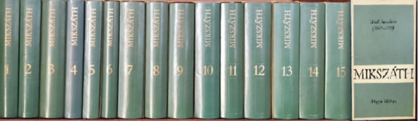 Miksz�th K�lm�n - Miksz�th K�lm�n m�vei I-XV. (4-es �s 5-�s k�tet hi�nyzik!!)