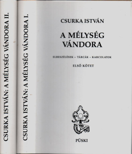 Csurka Istvn - A mlysg vndora I-II. (elbeszlsek-trck-karcolatok)