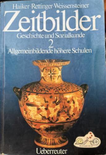 Haiker- Rettinger - Weissensteiner - Zeitbilder Geschichte und Sozialkunde 2 - Allgemeinbildende h�here Schulen