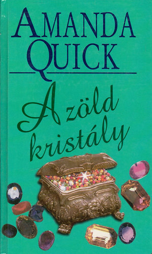 Amanda Quick - A zld kristly