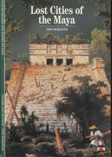 Lost Cities of the Maya (New Horizons)