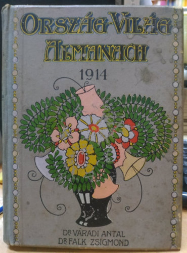 V�radi-Falk  (szerk.) - Orsz�g-vil�g almanach 1914 II.