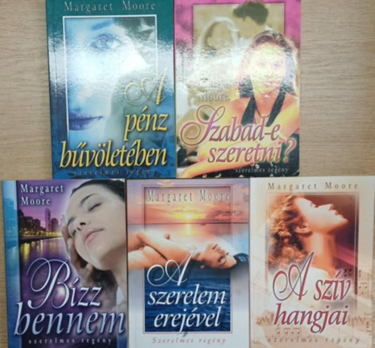 Margaret Moore - 5 db Margaret Moore romantikus regny: A pnz bvletben - Szabad-e szeretni? - Bzz bennem - A szerelem erejvel - A szv hangjai