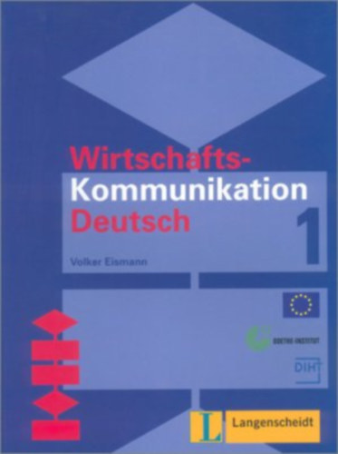 Volker Eismann - Wirtschaftskommunikation Deutsch 1. Lehrbuch