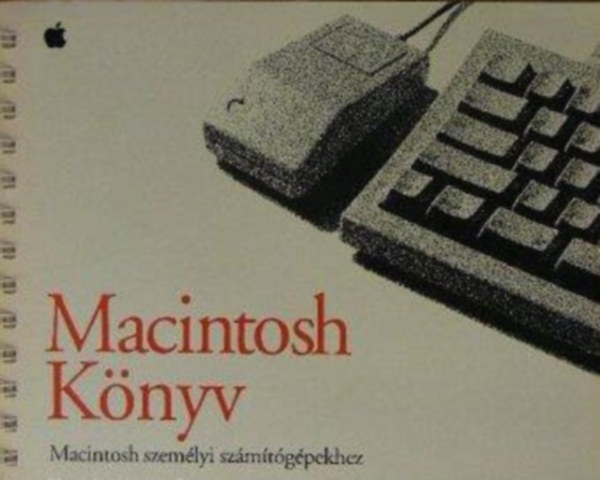 Macintosh K�nyv/Macintosh-K�nyv Kieg�sz�t�s - Macintosh szem�lyi sz�m�t�g�pekhez (A 7.1-es rendszerhez, a Power Macintosh �s az AV lehet�s�ggel felszerelt Macintosh sz�m�t�g�pekhez)