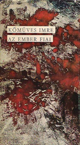 Kmves Imre - Az ember fiai
