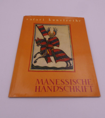 Wieland Schmidt - Manessische Handschrift 1300-1340 (Safari Kunstreihe)
