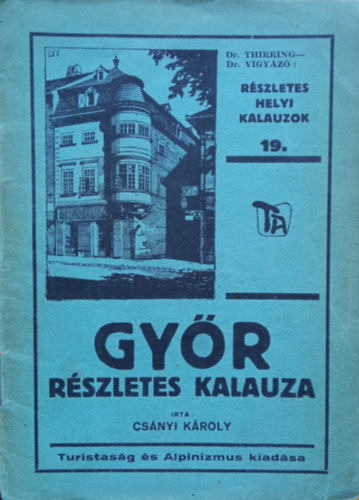 CSányi Károly - Győr részletes kalauza