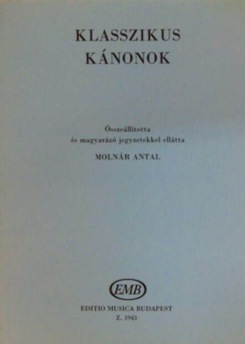 Agcsy Lszl  Molnr Antal (szerk.) - Klasszikus knonok szveg nlkl - Segdknyv a szolfzs tantshoz (tdolgozott kiads)