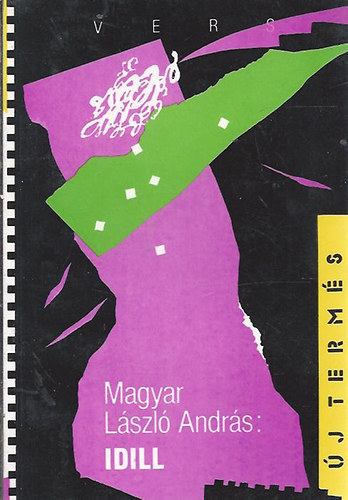Magyar László András - Idill