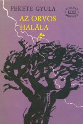 Fekete Gyula - Az orvos halla