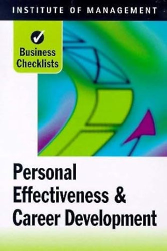 (ism. szerz) - Personal Effectiveness and Career Development (Business Checklists) Szemlyes hatkonysg s karrierfejleszts