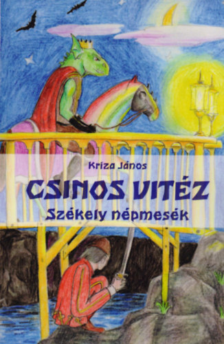 Kriza Jnos  (szerk.) - Csinos vitz