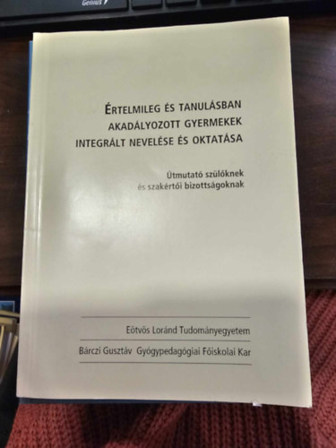 Dr. Cs�nyi Yvonne - �rtelmileg �s tanul�sban akad�lyozott gyermekek integr�lt nevel�se �s oktat�sa