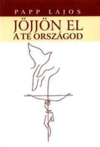 Graf.: Simon Andr�s Papp Lajos - J�jj�n el a Te orsz�god (Simon Andr�s illusztr�ci�ival)