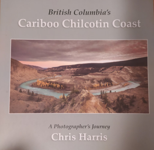 British Columbia's Cariboo Chilcotin Coast