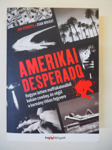 Jon Roberts - Wvan Wright - Amerikai Desperado