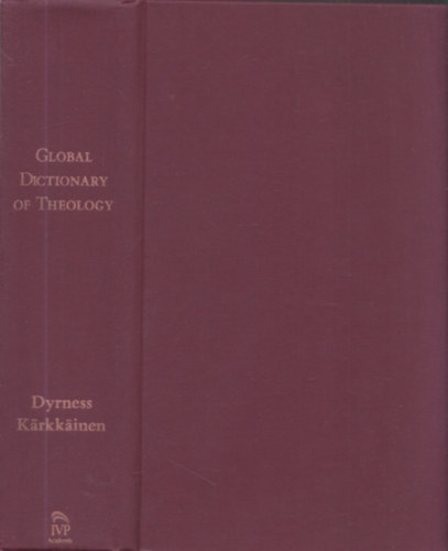 Veli-Matti Karkkainen William A. Dyrness - Global Dictionary of Theology