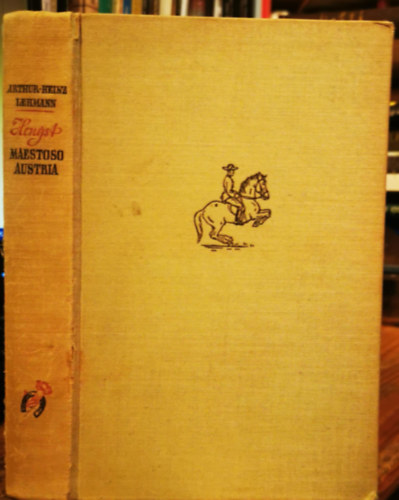 Arthur-Heinz Lehmann - Hengst Maestoso Austria