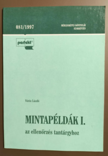 V�r�s L�szl� - Mintap�ld�k I. az ellen�rz�s tant�rgyhoz