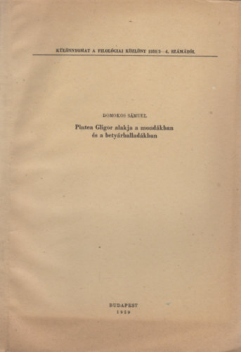 Domokos Smuel - Pintea Gligor alakja a mondkban s a betyrballadkban