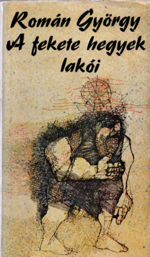 Román György - A fekete hegyek lakói