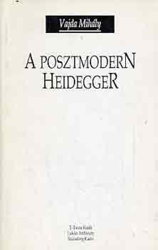 Vajda Mih�ly - A posztmodern Heidegger