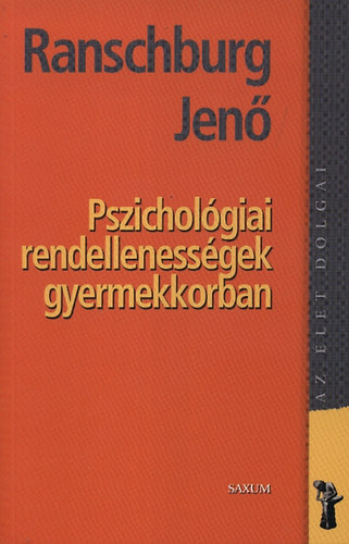 Dr. Ranschburg Jen� - Pszichol�giai rendelleness�gek gyermekkorban