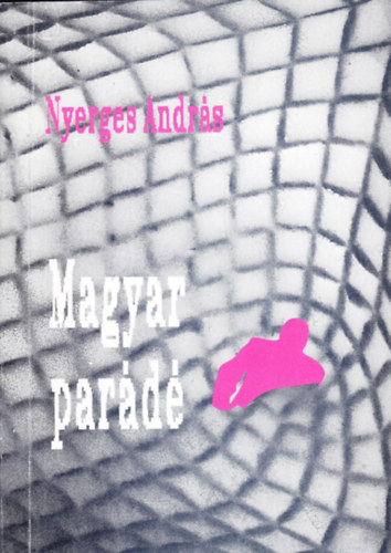 Nyerges Andr�s - Magyar par�d�