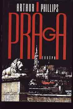 Arthur Phillips - Prga