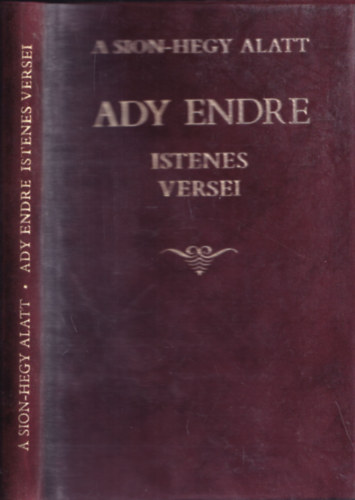 Ady Endre - A Sion-hegy alatt - Ady Endre istenes versei