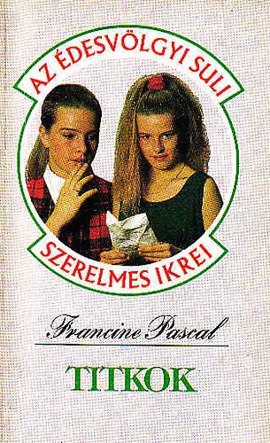 Francine Pascal - Titkok (�desv�lgyi Suli)