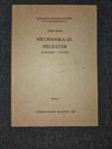 Szab Zoltn - Mechanika III. Pldatr (Kinematika-Kinetika)