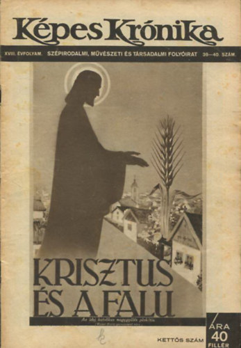 Kpes Krnika XVIII. vfolyam. Szpirodalmi, mvszeti s trsadalmi folyirat 39-40. szm.