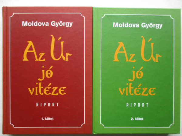 Moldova Gyrgy - Az r j vitze I-II.