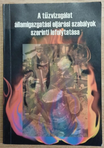 S�gi J�nos - A t�zvizsg�lat �llamigazgat�si elj�r�si szab�lyok szerinti lefolytat�sa