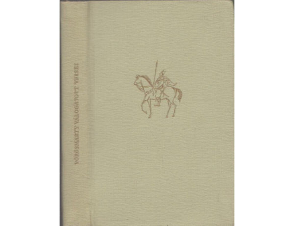 V�r�smarty Mih�ly - V�r�smarty Mih�ly v�logatott versei