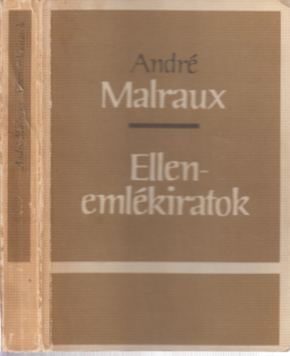 Andr Malraux - Ellenemlkiratok (szmozott, zrt terjeszts kiadvny)
