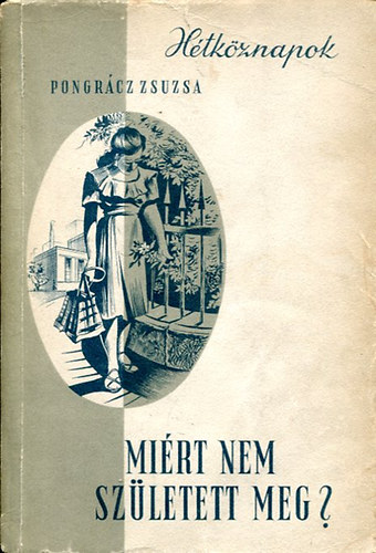 Pongrcz Zsuzsa - Mirt nem szletett meg