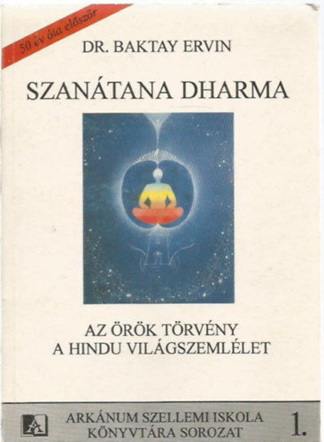 Baktay Ervin Dr. - India blcsessge - Szantana Dharma: Az rk Trvny