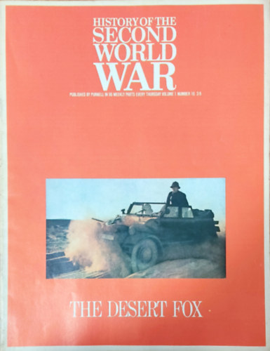 Purnell and Sons Ltd., Imperial War Museum, Barrie Pitt, Basil Liddell-Hart - History of the Second World War - The desert fox (Volume 1, Number 16.)
